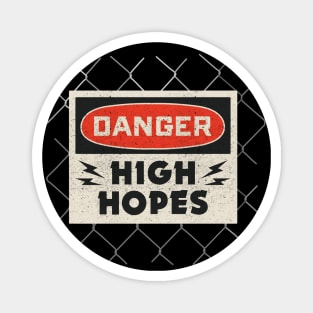 Danger High Hopes Magnet